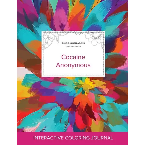 Adult Coloring Journal: Cocaine Anonymous (Turtle Illustrations, Color Burst) - Paperback