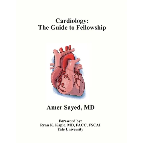 Cardiology: The Guide to Fellowship - Paperback