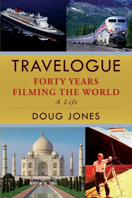 Travelogue: Forty Years Filming the World - Paperback