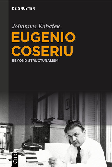 Eugenio Coseriu: Beyond Structuralism - Hardcover