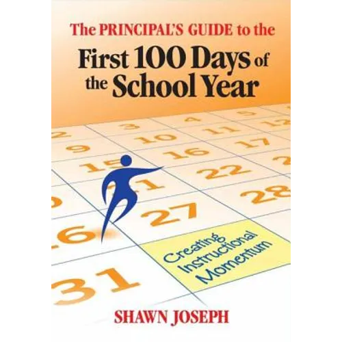 The Principal's Guide to the First 100 Days of the School Year: Creating Instructional Momentum - Paperback