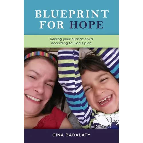 Blueprint for Hope: Raise Your Autistic Child Alongside Jesus - Paperback