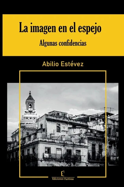 La imagen en el espejo: (Algunas confidencias) - Paperback