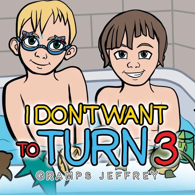 I Don't Want to Turn 3 - Paperback