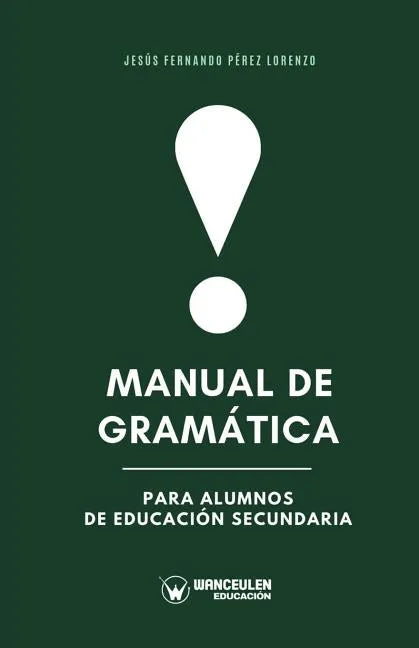 Manual de gramática para alumnos de Educación Secundaria - Paperback