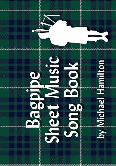 Bagpipe Sheet Music Song Book - Paperback