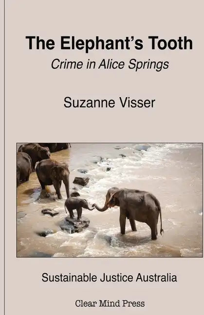 The Elephant's Tooth, Crime in Alice Springs - Paperback
