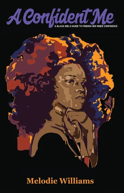 A Confident Me: A Black Girl's Guide to Finding Her Inner Confidence - Paperback