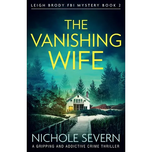 The Vanishing Wife: A gripping and addictive crime thriller - Paperback