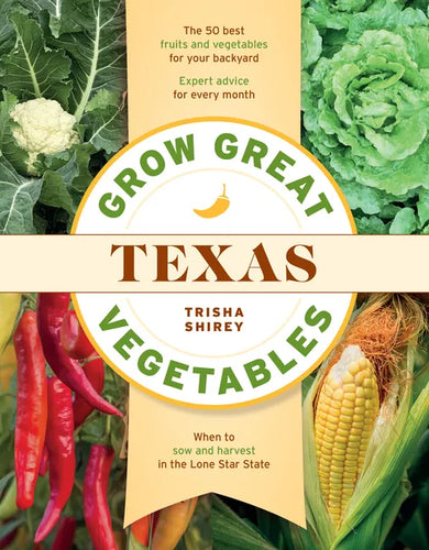 Grow Great Vegetables in Texas - Paperback