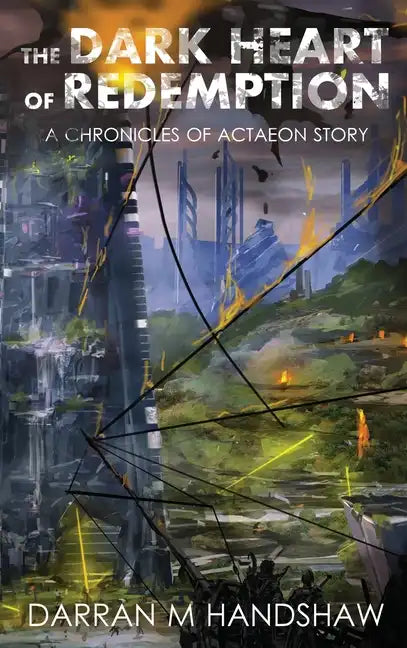 The Dark Heart of Redemption: A Chronicles of Actaeon Story - Hardcover