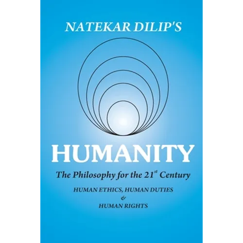 Humanity The Philosophy For The 21st Century - Paperback