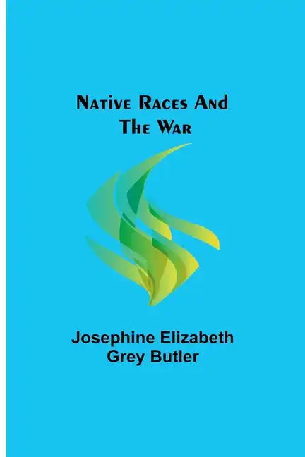 Native Races and the War - Paperback