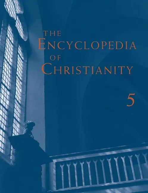 The Encyclopedia of Christianity, Volume 5 (Si-Z) - Paperback