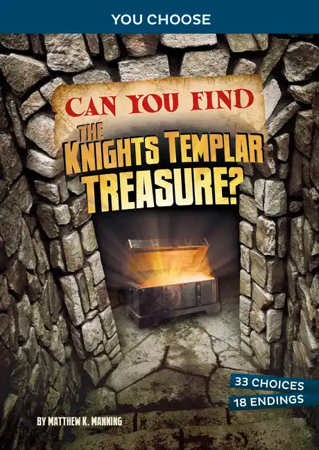 Can You Find the Knights Templar Treasure?: An Interactive Treasure Adventure - Paperback