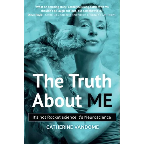 The Truth About ME: It's not Rocket science. It's Neuroscience. - Paperback