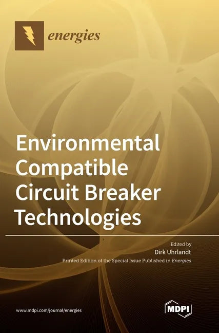 Environmental Compatible Circuit Breaker Technologies - Hardcover