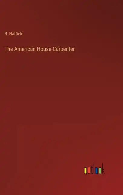 The American House-Carpenter - Hardcover