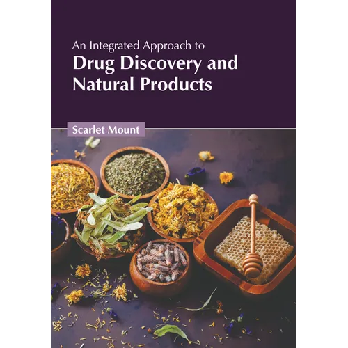 An Integrated Approach to Drug Discovery and Natural Products - Hardcover