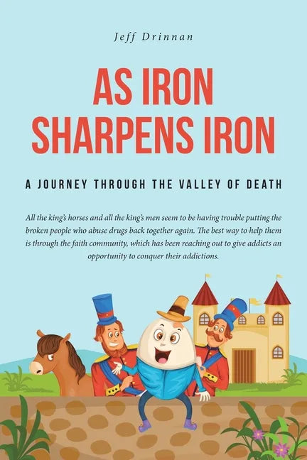 As Iron Sharpens Iron: A Journey through the Valley of Death - Paperback