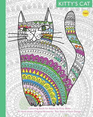 Kitty's Cat: Colouring Book for Adults: Twenty More Patterned, Paper Cats. Essential in Any Colouring Book for Grown-ups Collection - Paperback