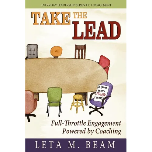Take the Lead: Full-Throttle Engagement Powered by Coaching - Paperback