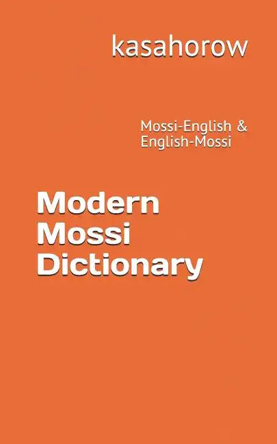 Modern Mossi Dictionary: Mossi-English & English-Mossi - Paperback