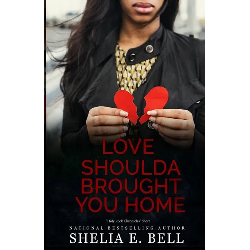 Love Shoulda Brought You Home - Paperback