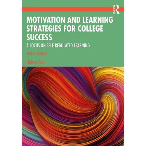 Motivation and Learning Strategies for College Success: A Focus on Self-Regulated Learning - Paperback