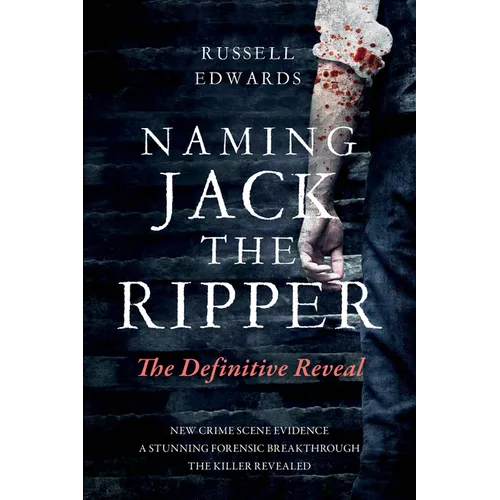 Naming Jack the Ripper: The Definitive Reveal - Paperback