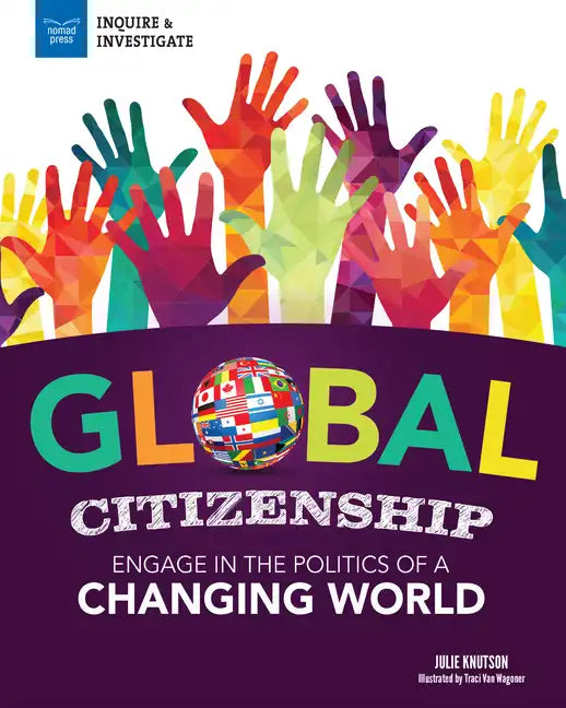 Global Citizenship: Engage in the Politics of a Changing World - Hardcover