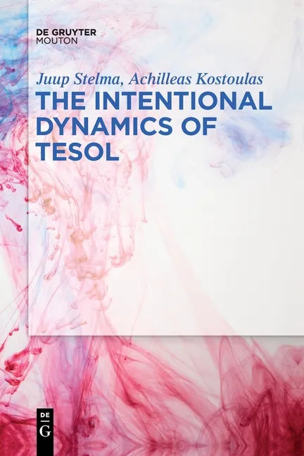 The Intentional Dynamics of Tesol - Paperback