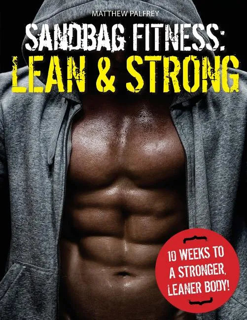 Sandbag Fitness: Lean & Strong - Paperback