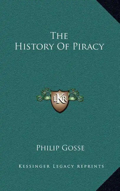 The History Of Piracy - Hardcover