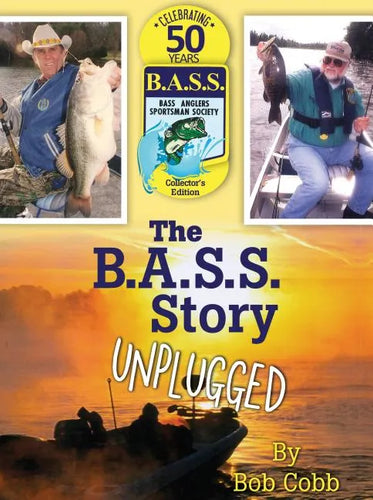 The B.A.S.S. Story Unplugged - Hardcover