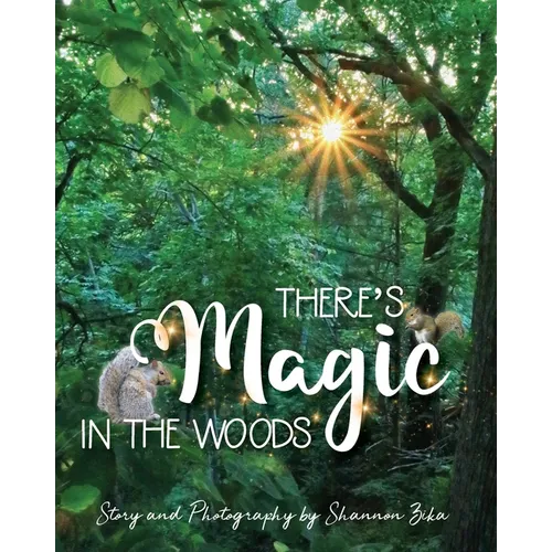 There's Magic in the Woods - Paperback