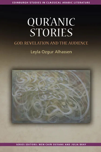 Qur'ānic Stories: God, Revelation and the Audience - Paperback
