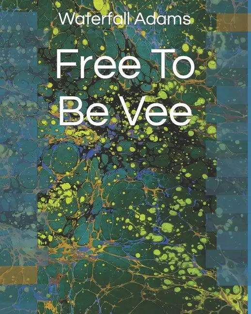 Free To Be Vee - Paperback