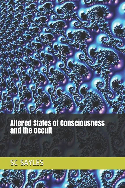 Altered States of Consciousness and the Occult - Paperback
