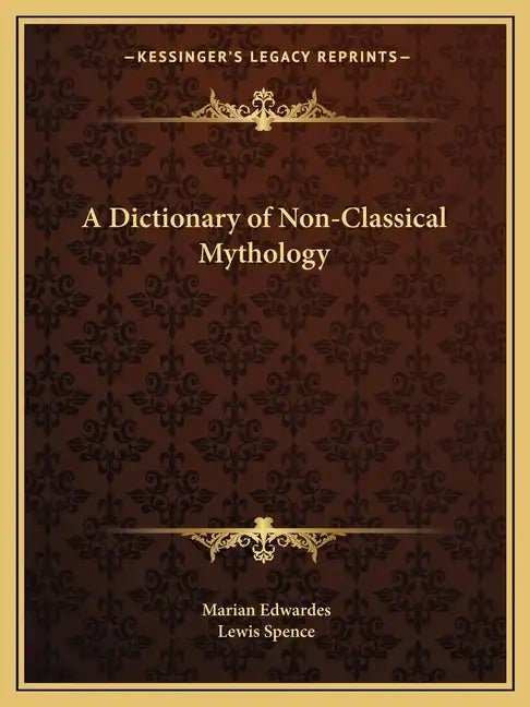 A Dictionary of Non-Classical Mythology - Paperback