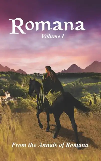 Romana: Volume I From the Annals of Romana - Paperback