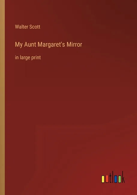 My Aunt Margaret's Mirror: in large print - Paperback