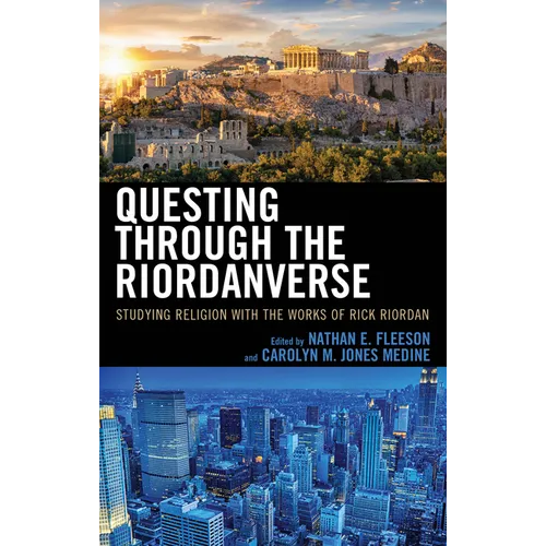Questing through the Riordanverse: Studying Religion with the Works of Rick Riordan - Hardcover