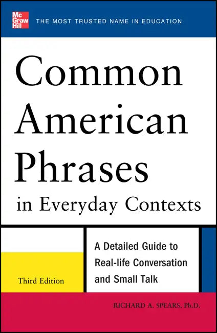 Common American Phrases in Everyday Contexts, 3rd Edition - Paperback