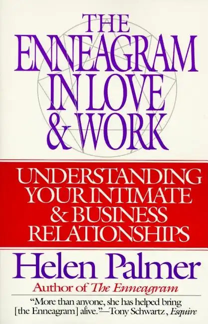 The Enneagram in Love and Work: Understanding Your Intimate and Business Relationships - Paperback