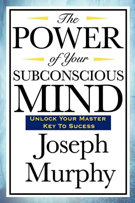 The Power of Your Subconscious Mind - Paperback