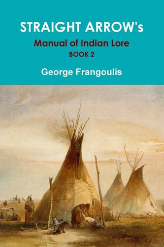 STRAIGHT ARROW's Manual of Indian Lore, Book 2 - Paperback