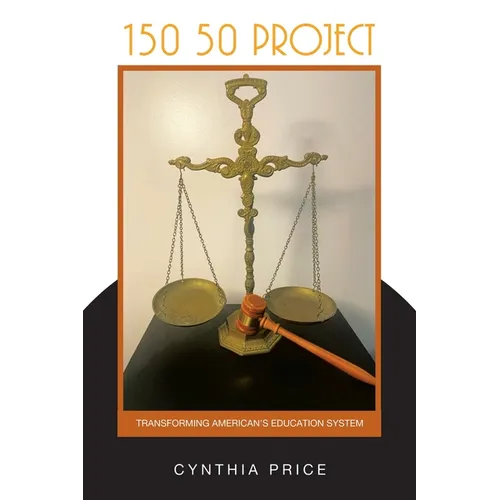 150 50 Project: Transforming American's Education System - Paperback