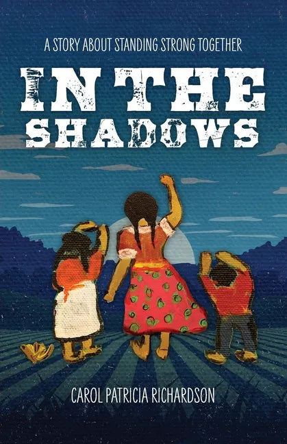 In the Shadows: A Story About Standing Strong Together - Paperback