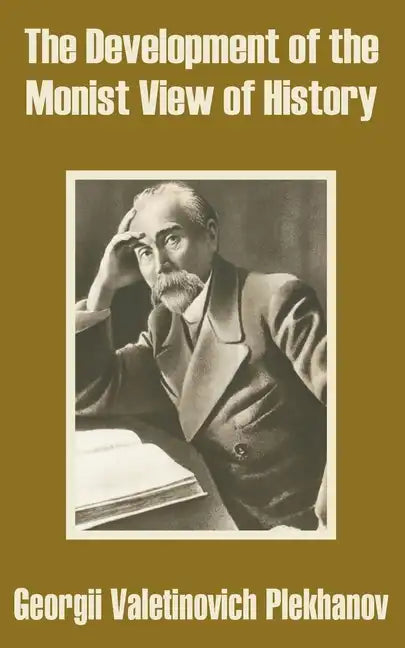 The Development of the Monist View of History - Paperback